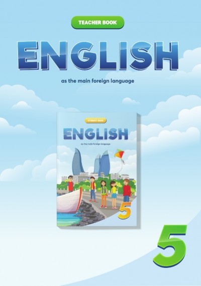 "English" (İngilis dili - əsas xarici dil) fənni üzrə 5-ci sinif üçün metodik vəsait