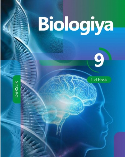 "Biologiya" fənni üzrə 9-cu sinif üçün (1-ci hissə) dərslik