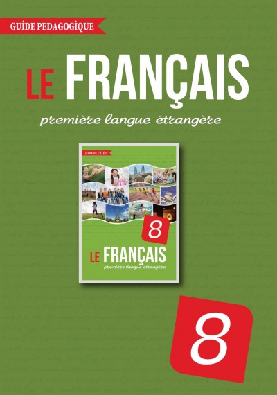 "Le Français" (Fransız dili - əsas xarici dil) fənni üzrə 8-ci sinif üçün metodik vəsait