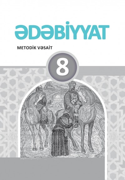 \"Ədəbiyyat\" fənni üzrə 8-ci sinif üçün metodik vəsait