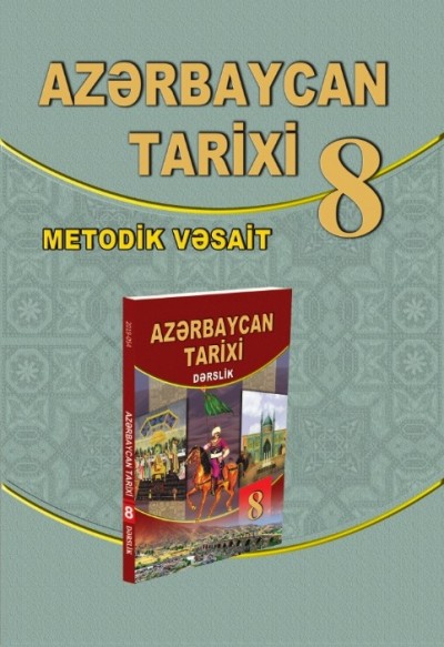 "Azərbaycan tarixi" fənni üzrə 8-ci sinif üçün metodik vəsait