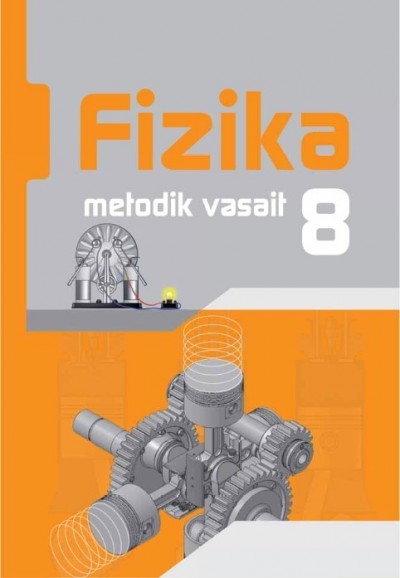 "Fizika" fənni üzrə 8-ci sinif üçün metodik vəsait