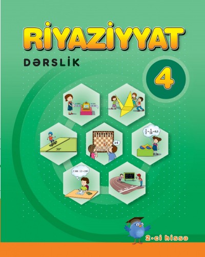 "Riyaziyyat" fənni üzrə 4-cü sinif üçün dərslik. (2-ci hissə)