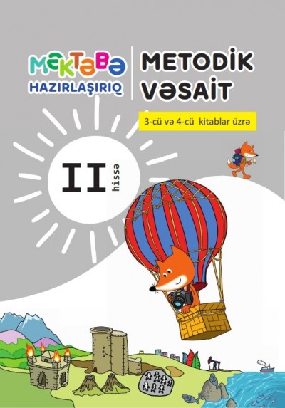 "Məktəbə hazırlaşırıq" məktəbəhazırlıq qrupları üzrə dərsliyin metodik vəsaiti. 2-ci hissə