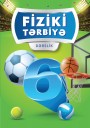 "Fiziki tərbiyə" fənni üzrə 6-cı sinif üçün dərslik