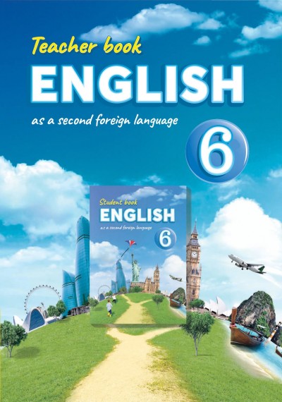 "English" (İngilis dili - ikinci xarici dil) fənni üzrə 6-cı sinif üçün metodik vəsait