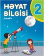 "Həyat bilgisi" fənni üzrə 2-ci sinif üçün dərslik