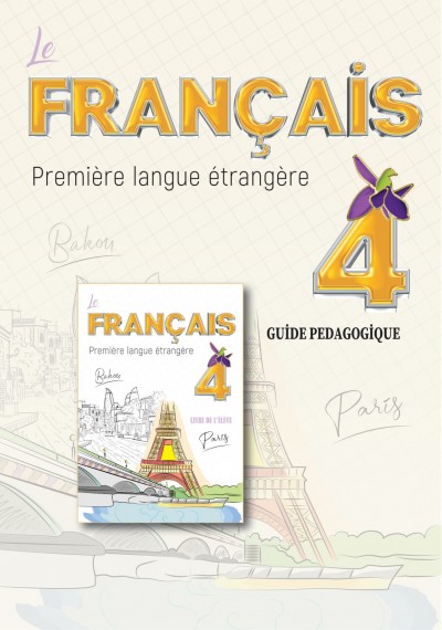 "Fransız dili" - əsas xarici dil fənni üzrə 4-cü sinif üçün metodik vəsait