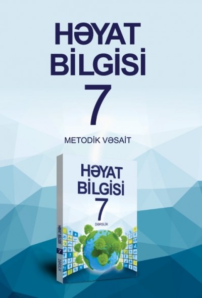 "Həyat bilgisi" fənni üzrə 7-ci sinif üçün metodik vəsait