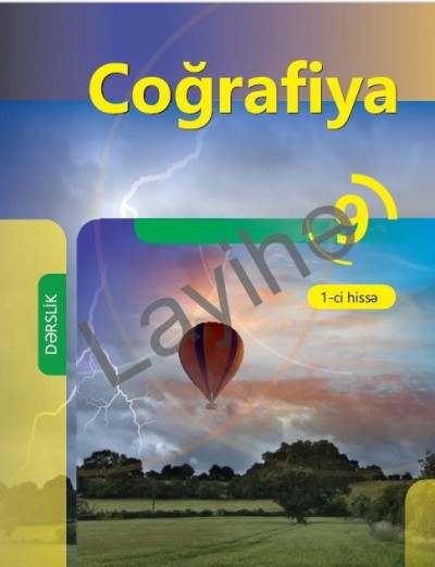 "Coğrafiya" fənni üzrə 9-cu sinif üçün (1-ci hissə) dərslik