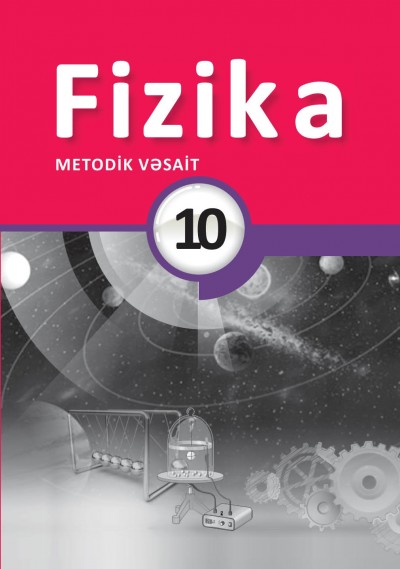 "Fizika" fənni üzrə 10-cu sinif üçün metodik vəsait