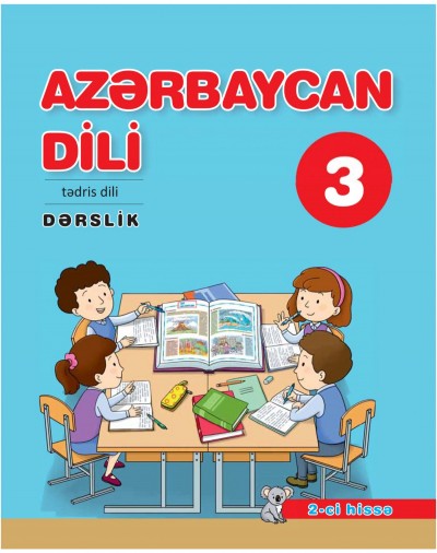 "Azərbaycan dili" - tədris dili fənni üzrə 3-cü sinif üçün dərslik. (2-ci hissə)