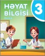 "Həyat bilgisi" fənni üzrə 3-cü sinif üçün dərslik