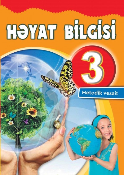 "Həyat bilgisi" fənni üzrə 3-cü sinif üçün metodik vəsait