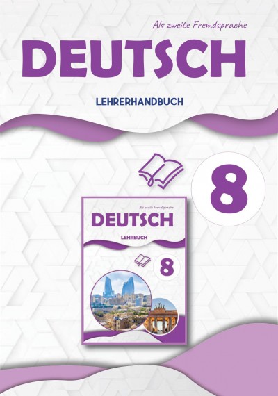 "Deutsch" (Alman dili - ikinci xarici dil) fənni üzrə 8-ci sinif üçün metodik vəsait