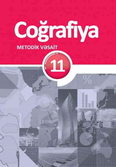 \"Coğrafiya\" fənni üzrə 11-ci sinif üçün metodik vəsait