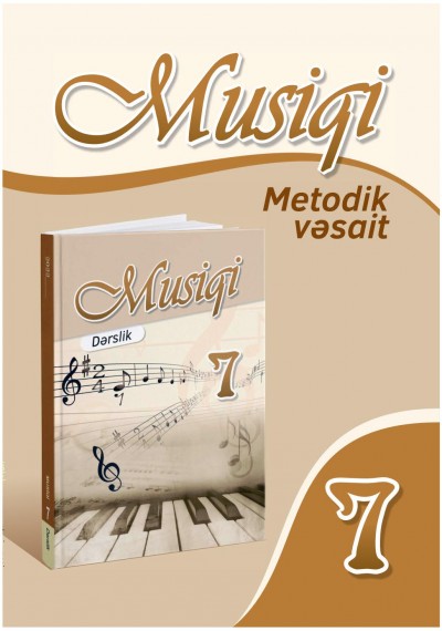 "Musiqi" fənni üzrə 7-ci sinif üçün metodik vəsait