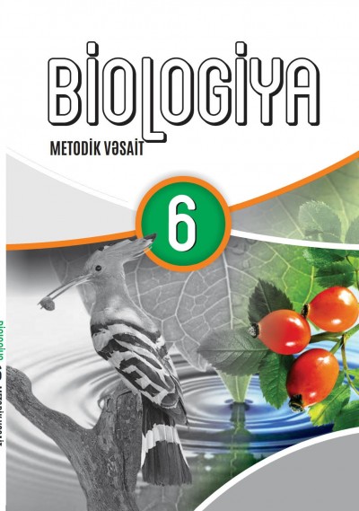 "Biologiya" fənni üzrə 6-cı sinif üçün metodik vəsait