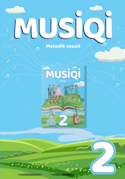 "Musiqi" fənni üzrə 2-ci sinif üçün metodik vəsait