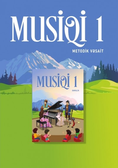 "Musiqi" fənni üzrə 1-ci sinif üçün metodik vəsait