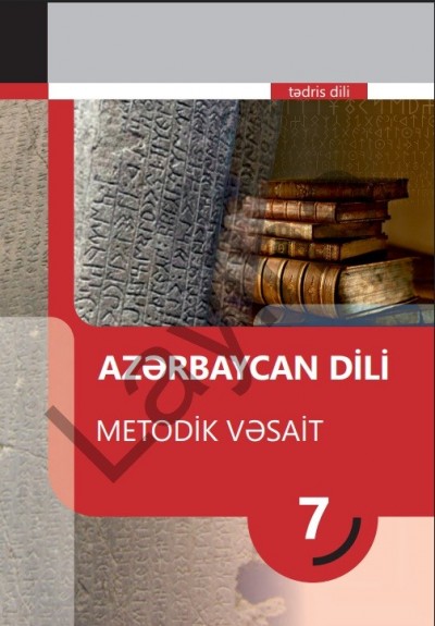"Azərbaycan dili" - tədris dili fənni üzrə 7-ci sinif üçün metodik vəsait