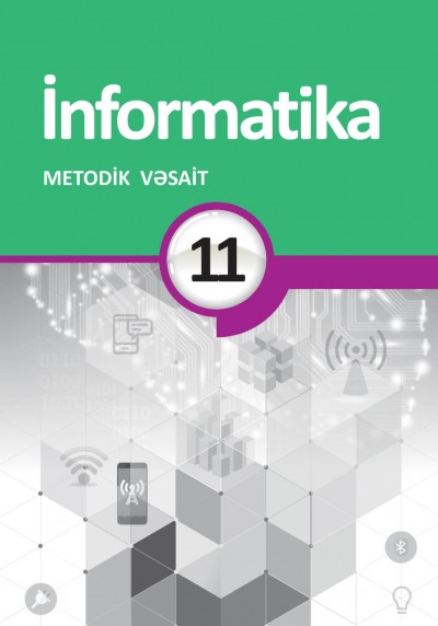 \"İnformatika\" fənni üzrə 11-ci sinif üçün metodik vəsait