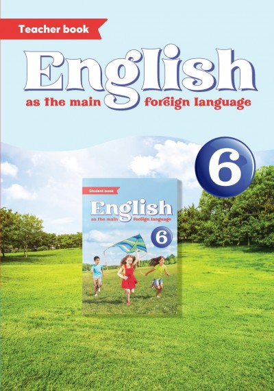 "English" (İngilis dili - əsas xarici dil) fənni üzrə 6-cı sinif üçün metodik vəsait