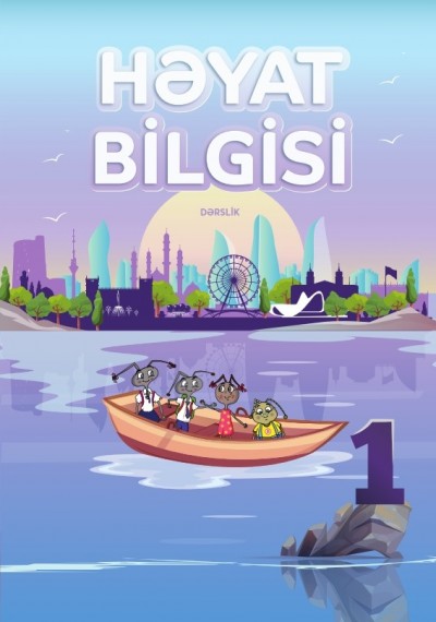 "Həyat bilgisi" fənni üzrə 1-ci sinif üçün dərslik