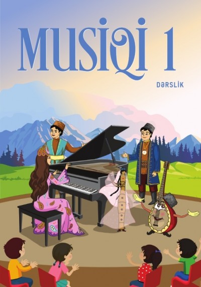 "Musiqi" fənni üzrə 1-ci sinif üçün dərslik