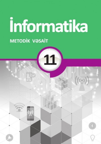 "İnformatika" fənni üzrə 11-ci sinif üçün metodik vəsait