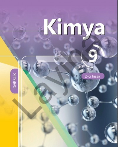 "Kimya" fənni üzrə 9-cu sinif üçün (2-ci hissə) dərslik