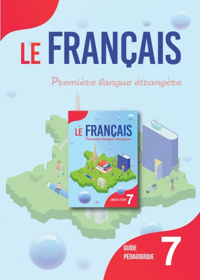 "Le Français" (Fransız dili - əsas xarici dil) fənni üzrə 7-ci sinif üçün metodik vəsait
