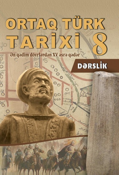"Ortaq türk tarixi" fakültativ fənni üzrə 8-ci sinif üçün dərslik