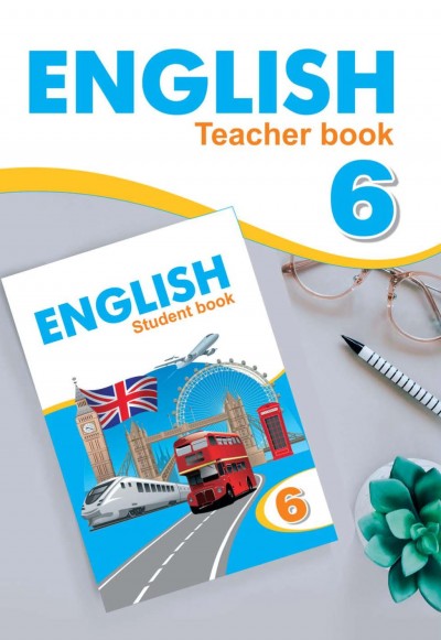 "English" (İngilis dili - əsas xarici dil) fənni üzrə 6-cı sinif üçün metodik vəsait