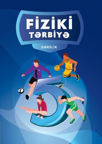 "Fiziki tərbiyə" fənni üzrə 5-ci sinif üçün dərslik