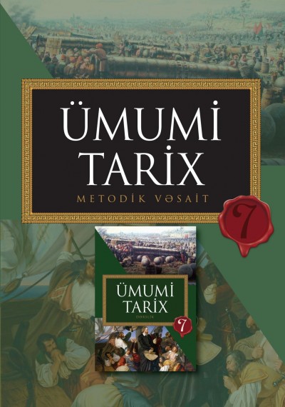 "Ümumi tarix" fənni üzrə 7-ci sinif üçün metodik vəsait