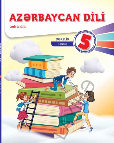 "Azərbaycan dili" - tədris dili fənni üzrə 5-ci sinif üçün (2-ci hissə) dərslik
