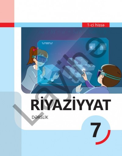 "Riyaziyyat" fənni üzrə 7-ci sinif üçün (1-ci hissə) dərslik