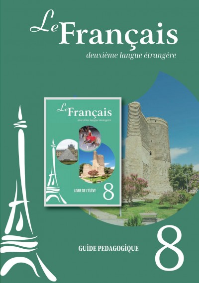 "Le Francais" (Fransız dili - ikinci xarici dil) fənni üzrə 8-ci sinif üçün metodik vəsait
