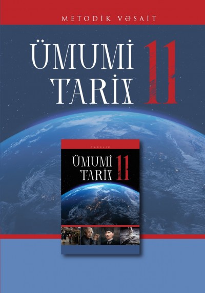 "Ümumi tarix" fənni üzrə 11-ci sinif üçün metodik vəsait