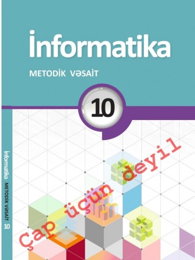 "İnformatika" fənni üzrə 10-cu sinif üçün metodik vəsait