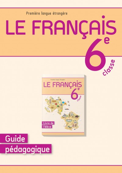 "Le Français" (Fransız dili - əsas xarici dil) fənni üzrə 6-cı sinif üçün metodik vəsait