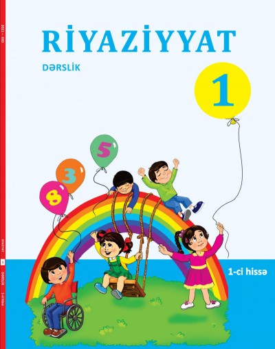 "Riyaziyyat" fənni üzrə 1-ci sinif üçün dərslik (intellekt məhdudiyyəti olanlar üçün). 1-ci hissə