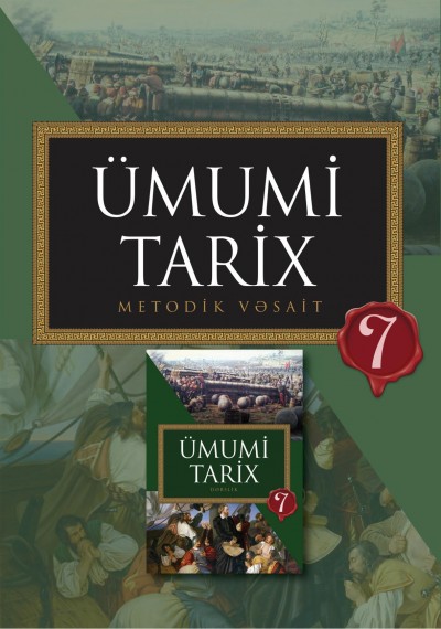 "Ümumi tarixi" fənni üzrə 7-ci sinif üçün metodik vəsait